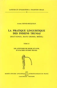 La pratique linguistique des Indiens Trumai