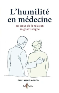 L'humilité en médecine, au coeur de la relation médecin-malade