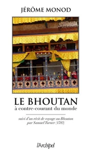 Le Bouthan, à contre-courant du monde