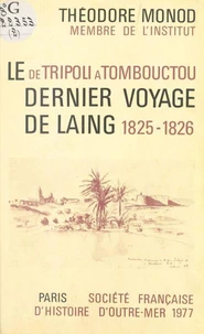 De Tripoli à Tombouctou - le dernier voyage de Laing, 1825-1826