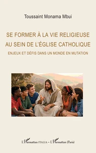Se former à la vie religieuse au sein de l'Eglise catholique