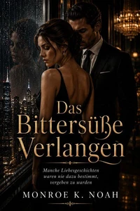 Das Bittersüße Verlangen
