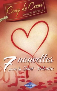 7 nouvelles pour la Saint-Valentin (Harlequin Coup de Coeur)
