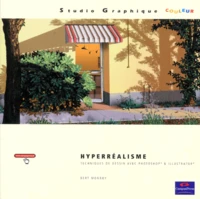 Hyperrealisme. Techniques De Dessin Avec Photoshop & Illustrator