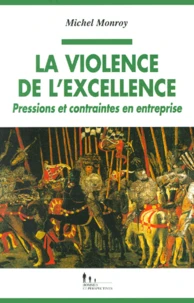 La violence de l'excellence.