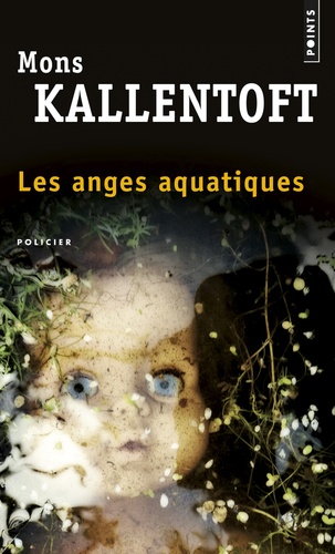 Mons Kallentoft - Les anges aquatiques.