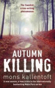 Mons Kallentoft - Malin Fors 03. Autumn Killing.