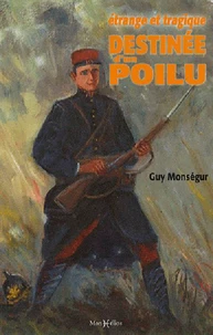 Etrange et tragique destinée d'un Poilu