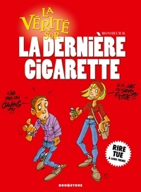  Monsieur B. - La vérité sur la dernière cigarette.