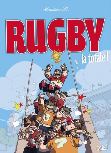  Monsieur B - Rugby la totale !.