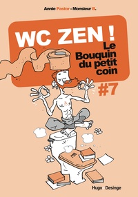  Monsieur B - WC Zen ! Le bouquin du petit coin - Tome 7.