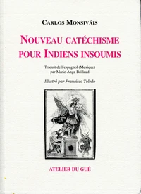 Nouveau catéchisme pour Indiens insoumis