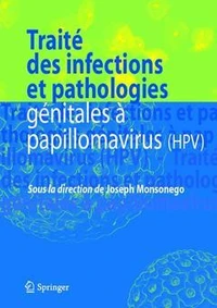 Traité des infections et pathologies géntiales à papillomavirus