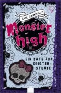 Monster High 04. Ein Date zur Geisterstunde.
