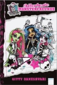 Monster High. Allerbeste Monsterfreunde.