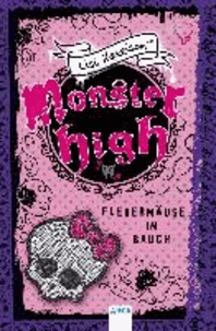 Monster High. Fledermäuse im Bauch.