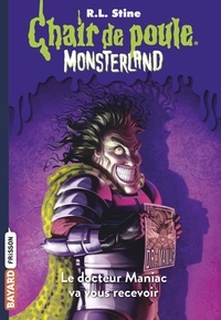 Monsterland, Tome 05 - Le docteur Maniac va vous recevoir.