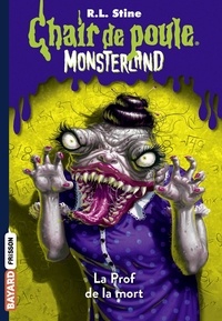 Monsterland, Tome 06 - La Prof de la mort.