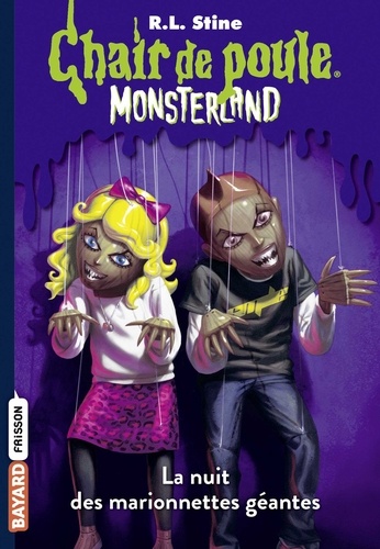 Monsterland, Tome 08 - La nuit des marionnettes géantes.