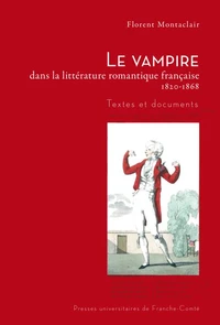 Le vampire dans la littérature romantique française 1820-1868