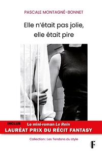 Elle n'était pas jolie, elle était pire