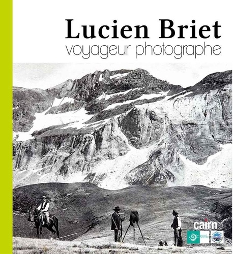  Montagnes, Cultures, Avenir et  Parc national des Pyrénées - Lucien Briet - Voyageur photographe.