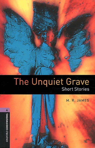 Montague-Rhodes James - The Unquiet Grave - Short stories, stage 4.