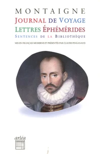 Journal de voyage, lettres, éphémérides, sentences