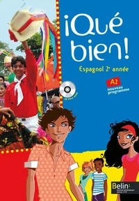 Espagnol 2e année Qué bien!