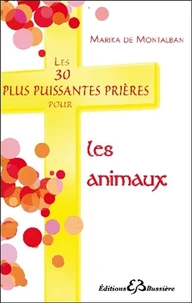 Les 30 plus puissantes prières pour les animaux