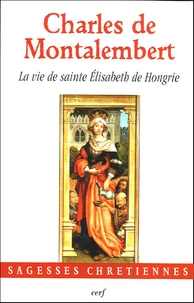 La vie de sainte Elisabeth de Hongrie