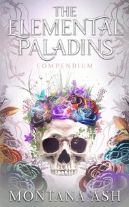  Montana Ash - The Elemental Paladins Compendium - Elemental Paladins, #12.