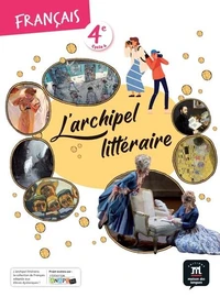Français 4e L'archipel littéraire