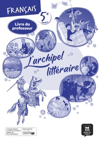 Français 5e L'archipel littéraire