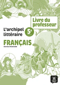 Français 5e L'archipel littéraire