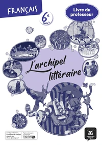 Français 6e L'archipel littéraire