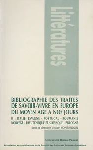 Bibliographie Des Traites De Savoir-Vivre En Europe, Du Moyen Age A Nos Jours. Tome 2, Italie, Espagne, Portugal, Roumanie, Norvege, Pays Tcheque Et Slovaque, Pologne