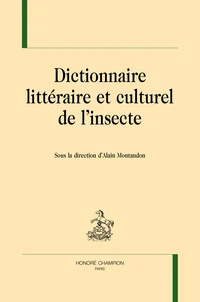 Dictionnaire littéraire et culturel de l'insecte
