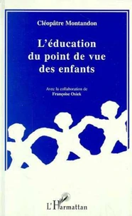 L'EDUCATION DU POINT DE VUE DES ENFANTS. "Un peu blessés au fond du coeur..."