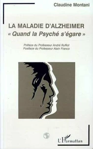 La Maladie D'Alzheimer. "Quand La Psyche S'Egare"