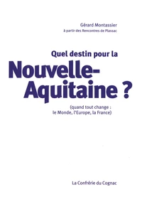 Quel destin pour la Nouvelle-Aquitaine ?