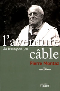 L'aventure du transport par câble