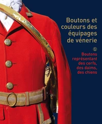 Boutons et couleurs des équipages de vénerie