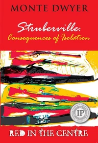 Struberville: Consequences of Isolation