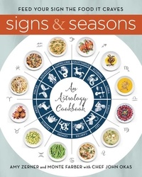 Monte Farber et Amy Zerner - Signs and Seasons - An Astrology Cookbook.