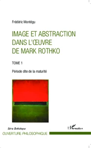 Image et abstraction dans l'oeuvre de Mark Rothko