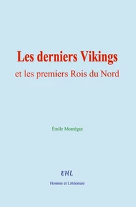 Les derniers Vikings et les premiers Rois du Nord