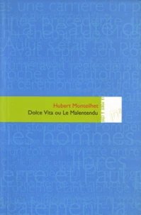 Dolce vita ou Le malentendu