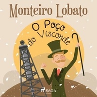 Monteiro Lobato et Hugo Picchi - O Poço do Visconde.