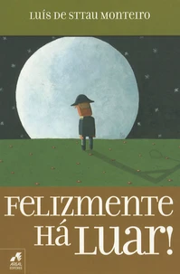 Felizmente ha luar!